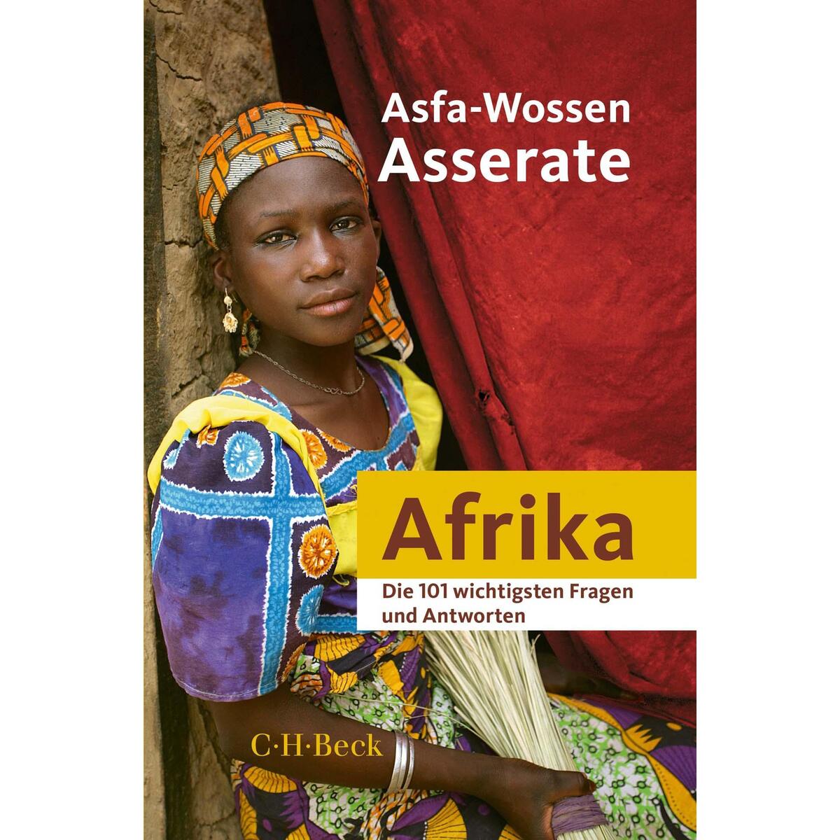 Afrika - Die 101 wichtigsten Fragen und Antworten von C.H. Beck