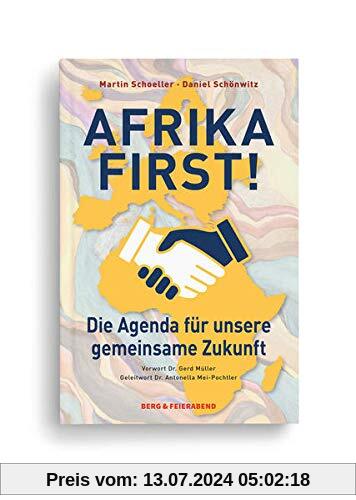 Afrika First!: Die Agenda für unsere gemeinsame Zukunft