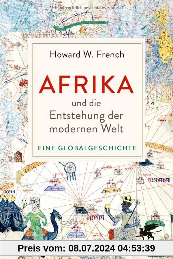 Afrika und die Entstehung der modernen Welt: Eine Globalgeschichte