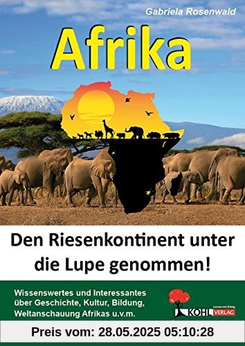 Afrika: Den Riesenkontinent unter die Lupe genommen! Afrika: Den Riesenkontinent unter die Lupe genommen!