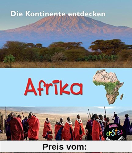 Afrika: Mein erstes sachbuch (Die Kontinente entdecken)