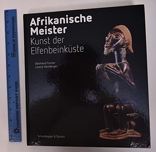 Afrikanische Meister: Kunst der Elfenbeinküste
