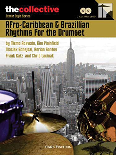 Afro-Caribbean & Brazilian Rhythms for the Drums: The Collective: Ethnic Style Series (The Collective: Contemporary Styles)