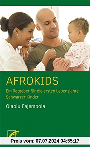 Afrokids: Ein Ratgeber für die ersten Lebensjahre Schwarzer Kinder