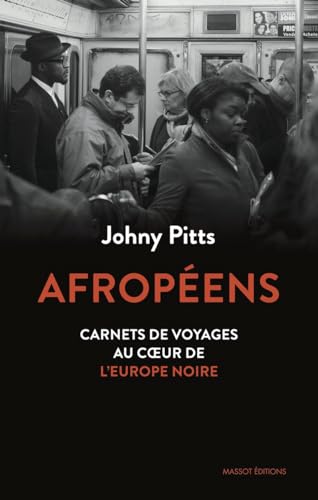 Afropéens - Carnets de voyages au coeur de l'Europe noire: Carnets de voyage au coeur de l'Europe noire