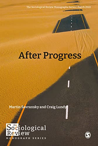 After Progress (The Sociological Review Monographs)