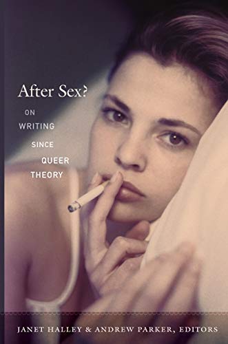 After Sex?: On Writing Since Queer Theory (Series Q)