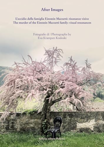 After images. L'eccidio della famiglia Einstein Mazzetti: risonanze visive. Ediz. italiana e inglese (Fuori collana) von Sellerio Editore Palermo