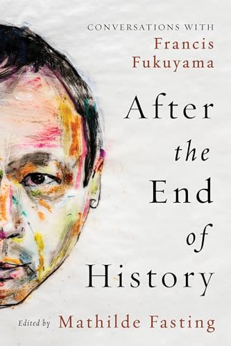 After the End of History: Conversations With Francis Fukuyama von Georgetown University Press