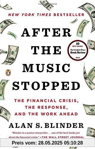 After the Music Stopped: The Financial Crisis, the Response, and the Work Ahead