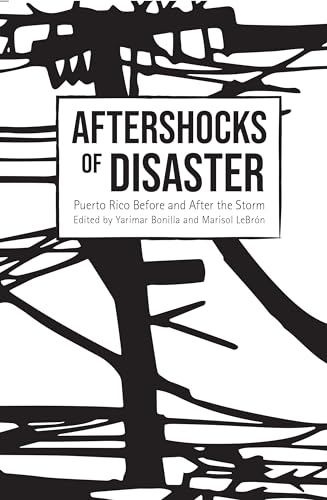 Aftershocks of Disaster: Puerto Rico Before and After the Storm von Haymarket Books
