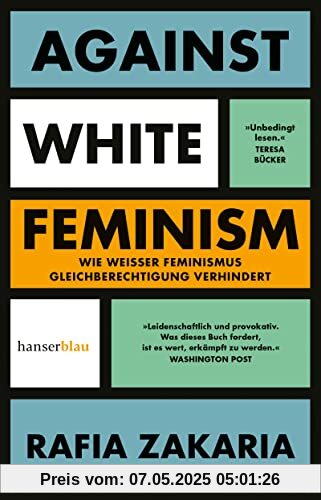 Against White Feminism: Wie 'weißer' Feminismus Gleichberechtigung verhindert