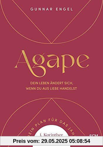 Agape: Dein Leben ändert sich, wenn du aus Liebe handelst. Dein Plan für das Jahr. 1. Korinther 16,14 (Jahreslosungsbuch Young Edition, 2, Band 2)