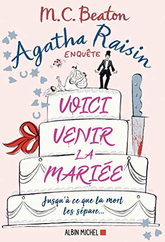 Agatha Raisin enquête 20 - Voici venir la mariée