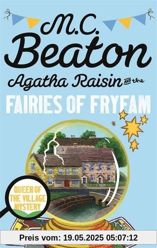 Agatha Raisin and the Fairies of Fryfam Agatha Raisin and the Fairies of Fryfam