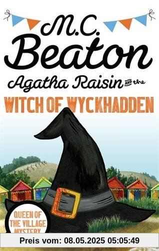 Agatha Raisin and the Witch of Wyckhadden Agatha Raisin and the Witch of Wyckhadden