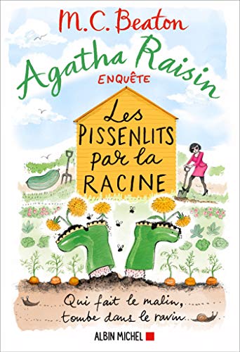 Agatha Raisin enquête 27 - Les pissenlits par la racine Agatha Raisin enquête 27 - Les pissenlits par la racine
