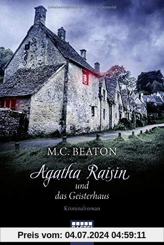 Agatha Raisin und das Geisterhaus: Kriminalroman (Agatha Raisin Mysteries, Band 14)