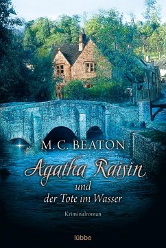 Agatha Raisin und der Tote im Wasser / Agatha Raisin Bd.7 von Bastei Lübbe