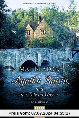 Agatha Raisin und der Tote im Wasser: Kriminalroman (Agatha Raisin Mysteries, Band 7)