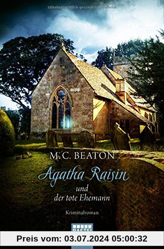 Agatha Raisin und der tote Ehemann: Kriminalroman