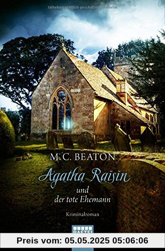 Agatha Raisin und der tote Ehemann: Kriminalroman