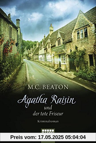 Agatha Raisin und der tote Friseur: Kriminalroman (Agatha Raisin Mysteries, Band 8)