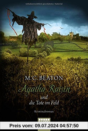 Agatha Raisin und die Tote im Feld: Kriminalroman