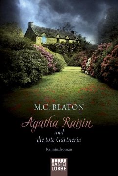 Agatha Raisin und die tote Gärtnerin / Agatha Raisin Bd.3 von Bastei Lübbe
