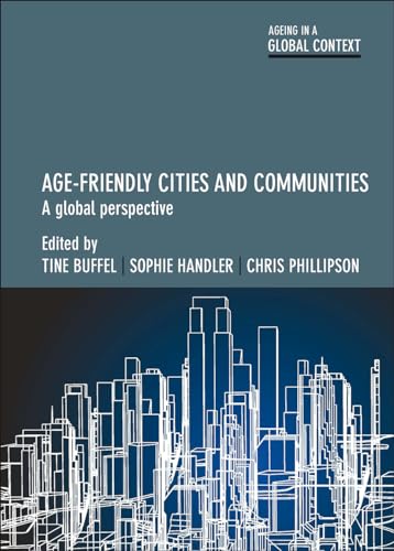Age-friendly cities and communities: A global perspective (Ageing in a Global Context)