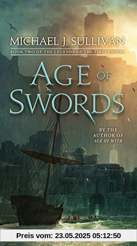Age of Swords: Book Two of The Legends of the First Empire