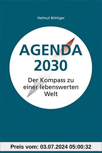 Agenda 2030: Der Kompass zu einer lebenswerten Welt
