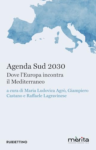 Agenda Sud 2030. Dove l'Europa incontra il Mediterraneo (Varia) von Rubbettino