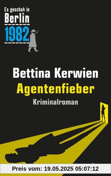 Agentenfieber: Ein Kappe-Krimi (Es geschah in Berlin 1982)