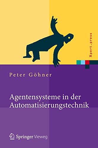 Agentensysteme in der Automatisierungstechnik (Xpert.press) von Springer