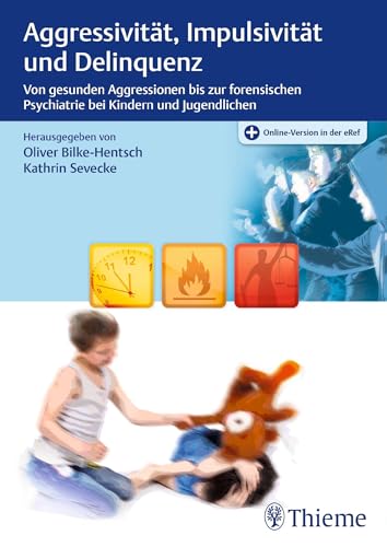Aggressivität, Impulsivität und Delinquenz von Thieme