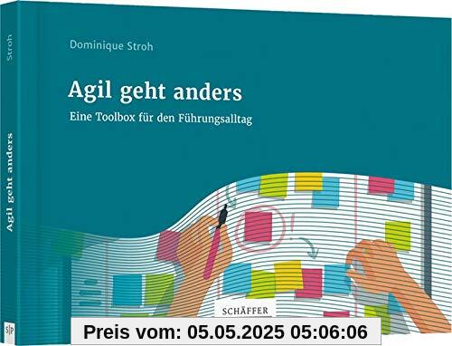 Agil geht anders: Eine Toolbox für den Führungsalltag