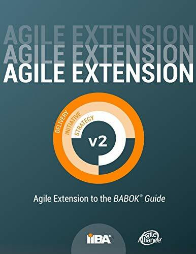 Agile Extension to the BABOK� Guide: Version 2 Agile Extension to the BABOK� Guide: Version 2