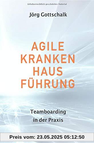 Agile Krankenhausführung: Teamboarding in der Praxis