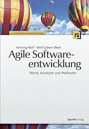 Agile Softwareentwicklung: Werte, Konzepte und Methoden Agile Softwareentwicklung: Werte, Konzepte und Methoden