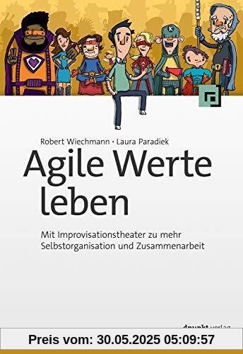 Agile Werte leben: Mit Improvisationstheater zu mehr Selbstorganisation und Zusammenarbeit
