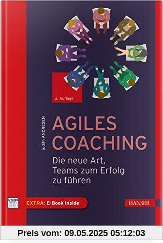 Agiles Coaching: Die neue Art, Teams zum Erfolg zu führen