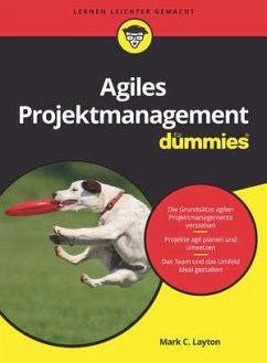 Agiles Projektmanagement für Dummies von Wiley-VCH Dummies