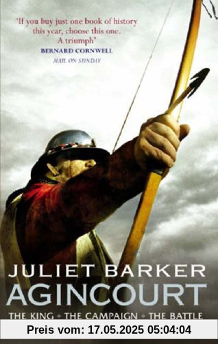 Agincourt: The King, the Campaign, the Battle