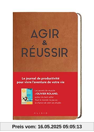 Agir & Réussir (Alisio: Le journal de productivité pour vivre l'aventure de votre vie)