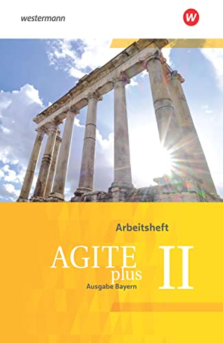 Agite plus - Arbeitsbücher für Latein als zweite Fremdsprache - Ausgabe Bayern: Arbeitsheft 2 Agite plus - Arbeitsbücher für Latein als zweite Fremdsprache - Ausgabe Bayern: Arbeitsheft 2