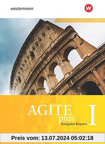 Agite plus - Arbeitsbücher für Latein als zweite Fremdsprache - Ausgabe Bayern: Schülerbuch 1