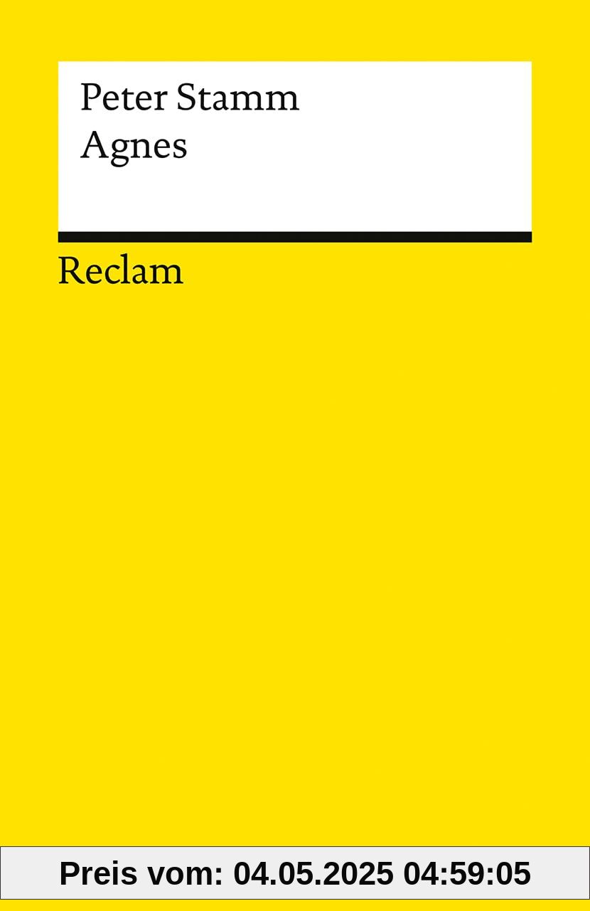 Agnes. Roman: Stamm, Peter – Klassiker der deutschen Literatur – 14561 (Reclams Universal-Bibliothek)