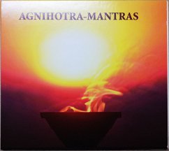 Agnihotra-Mantras und Yagna-Mantras zum Üben von Heigl, Heiligenberg