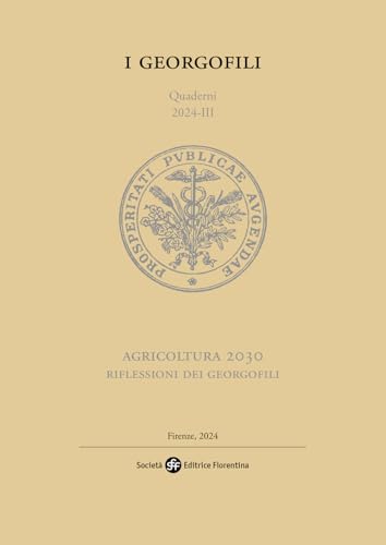Agricoltura 2030. Riflessioni dei Georgofili von Società Editrice Fiorentina